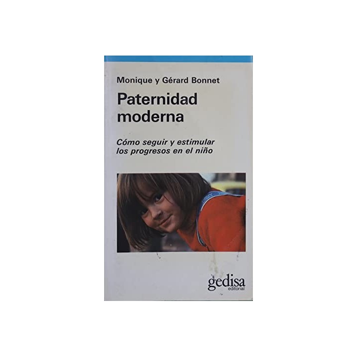Paternidad moderna. Cómo seguir y estimular los progresos en el niño.